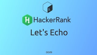 #1 Let's Echo | HackerRank Linux Shell
