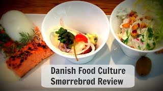 Danish Food Cuisine Culture Smorrebrod Review