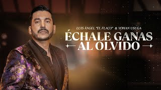 Échale Ganas Al Olvido – Luis Angel El Flaco, Yohan Usuga (Video Oficial)