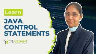 Learn : Java Control Statements | Itvedant