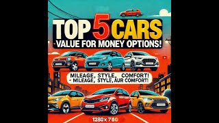 Top 5 Cars Under ₹10 Lakh - Value for Money Options! Mileage, Style Aur Comfort!