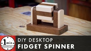 Wooden Desktop Fidget Spinner DIY