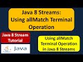 Java 8 Streams Tutorial: Using allMatch Terminal Operation | Streams in Java 8