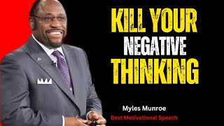 KILL YOUR NEGATIVE THINKING || DR MULES MUNERO