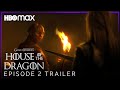 House of the Dragon | EPISODE 2 NEW PROMO TRAILER | HBO Max