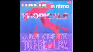 JUAN VICENTE TORREALBA - ITALIA EN RITMO TROPICAL ( LP COMPLETO )