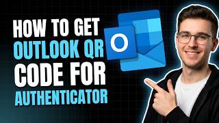 HOW TO GET OUTLOOK QR CODE FOR AUTHENTICATOR APP (STEP-BY-STEP GUIDE 2026)