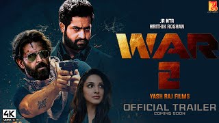 WAR 2 - Official Trailer | Hrithik Roshan | Jr NTR | kiara advani | Yash Raj Films | War 2 Updates