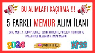 BU ALIMLARI KAÇIRMA !! 5 FARKLI MEMUR ALIM İLANI !!