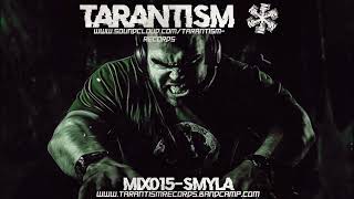 Smyla - TARANTISM PODCAST 2024