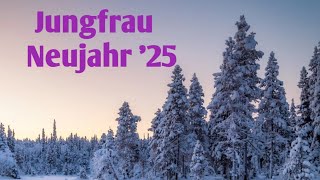 Jungfrau 1.Hälfte Januar 2025 * Du folgst weiter deiner Bestimmung