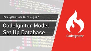 CodeIgniter Model - Set Up Database | Web Systems and Technologies 2 (CodeIgniter 3)
