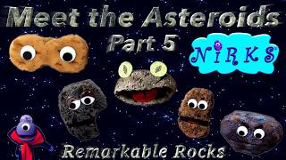 Meet the Asteroids Part 5 - Remarkable Rocks - Astronomy / Solar System Learning Song - The Nirks