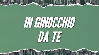 Gianni Morandi - In ginocchio da te (Testo)