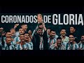 CORONADOS DE GLORIA - La Película - Argentina Campeón del Mundial Qatar 2022 (VERSIÓN CORTA) #messi