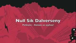 Null Sík Dalverseny - PitStone - Kötözz az ágyhoz!