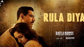 Batla House: Rula Diya ।John Abraham, Mrunal Thakur ।Ankit Tiwari, Dhvani Bhanushali।Full video 2019