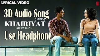 3D Audio Song || Khairiyat || Arijit Singh || Hindi 3D Song || 3D Song || 8D Song