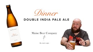 American Beer Week 02 -  Dinner (Maine Beer Company) - Brew Review 332