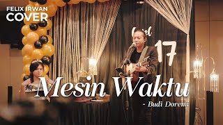 MESIN WAKTU - BUDI DOREMI | FELIX IRWAN #LIVE #MANOKWARI