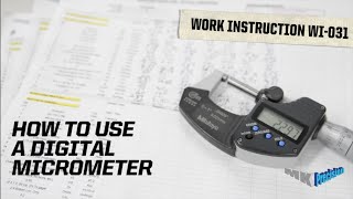 MK Precision Work Instruction WI-031 Using Digital micrometers