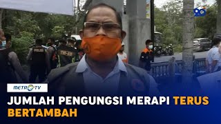 Siaga, Jumlah Pengungsi Merapi Terus Bertambah