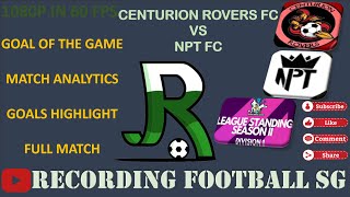 CENTURION ROVERS FC VS NPT FC - RIVERSIDE SEC SCH - 22 DEC