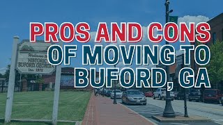 Is Buford, GA a Good Place to Live? Pros and Cons to Know Before Moving to Buford, GA
