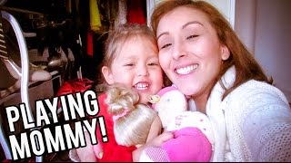 Playing Mommy! (2.26.15 - Day 438) daily vlogs