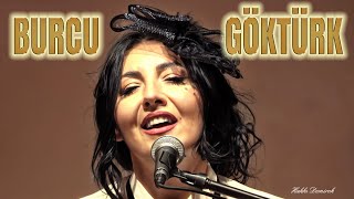 BAHÇENİZDE BİR GÜL OLSAM KOKLAR MISIN GÜLÜMDEN - BURCU GÖKTÜRK [4K]