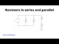 Resistors in series and parallel | Circuit basics