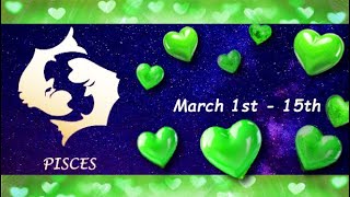 Pisces (March 1st - 15th) Wanting to GET to KNOW YOU, INFATUATION turned to LOVE & PASSION