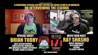 Brian Tuohy America's Expert Authority On Game Fixing -Special Report!