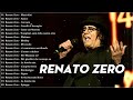 Renato Zero Greatest Hits Full Album - The best of Renato Zero - Renato Zero Mix