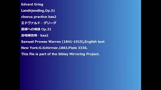 Edvard Grieg Landkjending,Op.31 chorus practice bas2