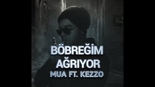 Mehmet Uygar Aksu - Böbreğim Ağrıyor Ft. Kezzo (MUA)