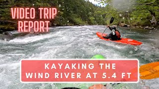 VTR No. 19: Kayaking the Wind River at 5.4 Feet