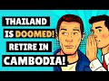 📢 Thailand Is Doomed | Retire In Cambodia | Retire In Thailand | Living In Thailand.