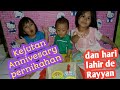 Kejutan dari Ayah untuk Annivesary pernikahan dan hari lahir de Rayyan