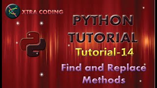 Python Tutorial #tutorial 14 || Find and Replace Methods in Python