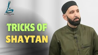 TRICKS OF SHAYTAN | Dr. Omar Suleiman