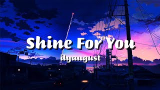 Shine For You - ilyaugust (Lyrics)