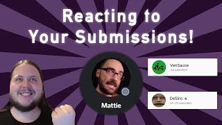 Reacting to Your Submissions! Let's Watch! VeriSauce + DeSinc