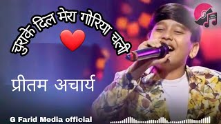 Chura Ke❤ Dil Mera Goriya Chali WhatsApp status Pritam Acharya song 🎵best👌