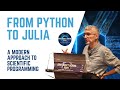 From Python to Julia: A Modern Approach to Scientific Programming