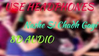 Nashe Si Chadh Gayi-(Befikre) 8D song
