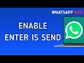 How to Enable Enter Is Send On WhatsApp Web On PC (New Update)