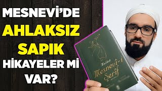 Mesnevi'de Ahlaksız Sapık Hikayeler mi var? Mevlana ve Mesnevi Kabak hikayesi