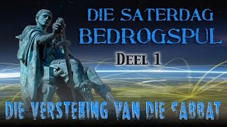 Die Saterdag Bedrogspul: Die Versteking van die Sabbat – Deel 1