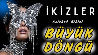 İKİZLER BURCU BÜYÜK DÖNGÜ 🦋💫